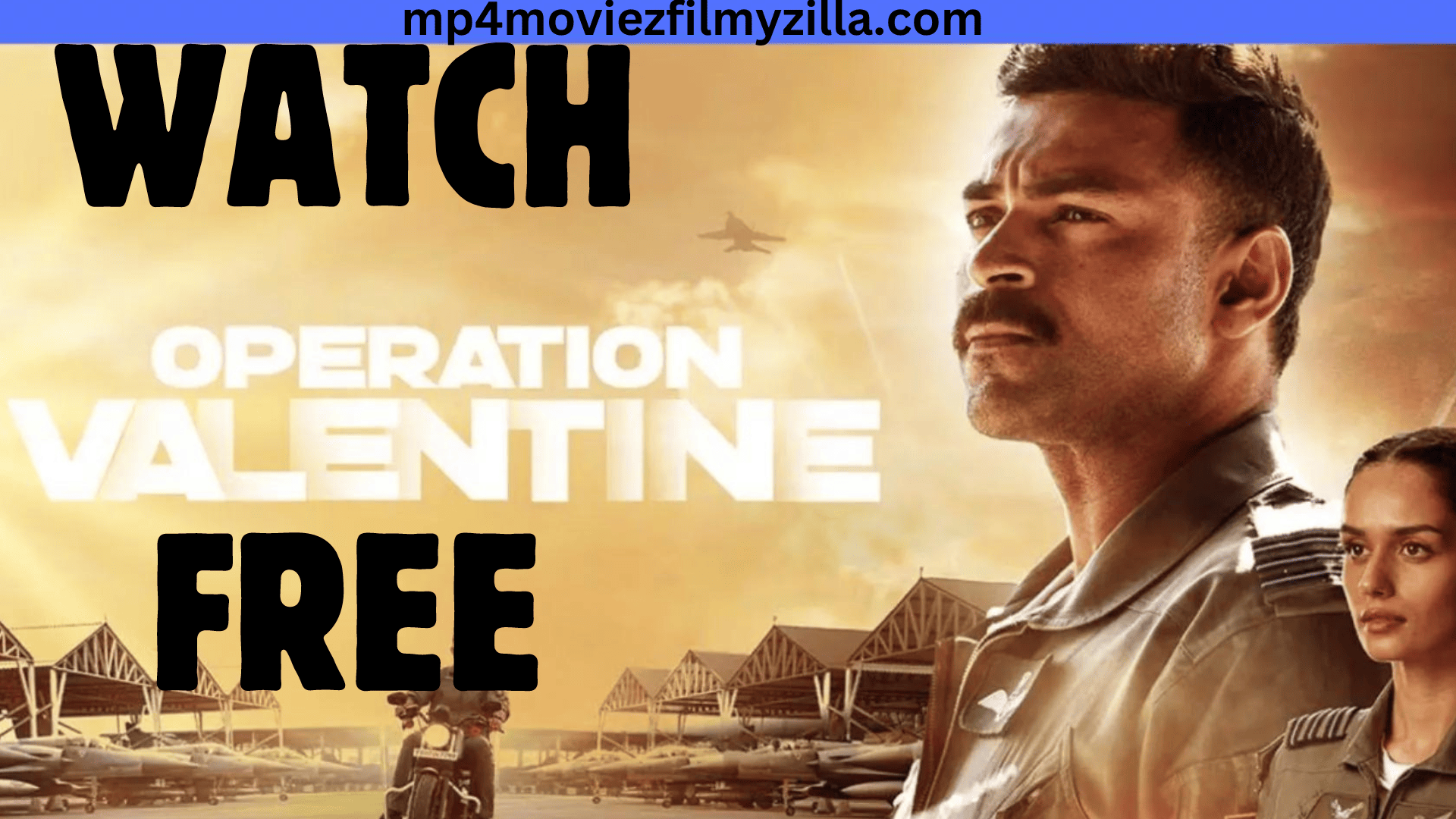 Operation Valentine Full Movie